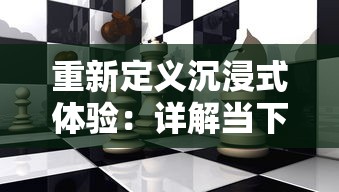 重新定义沉浸式体验：详解当下十大开放世界游戏和其对于游戏行业的影响